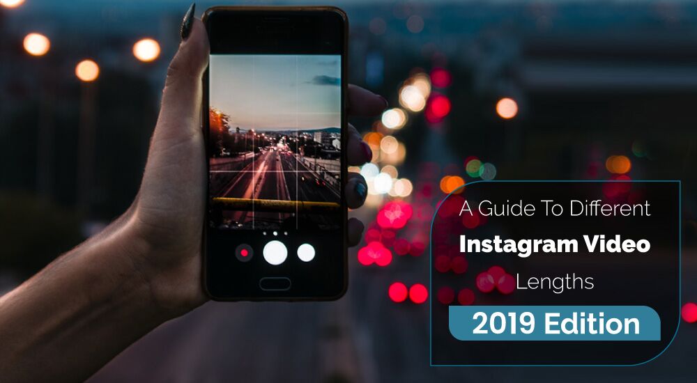 Instagram Video Length – How Long Should They Be?