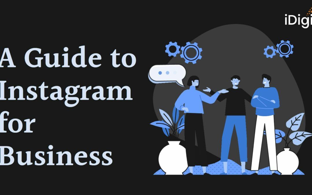 A Guide to Instagram for Business