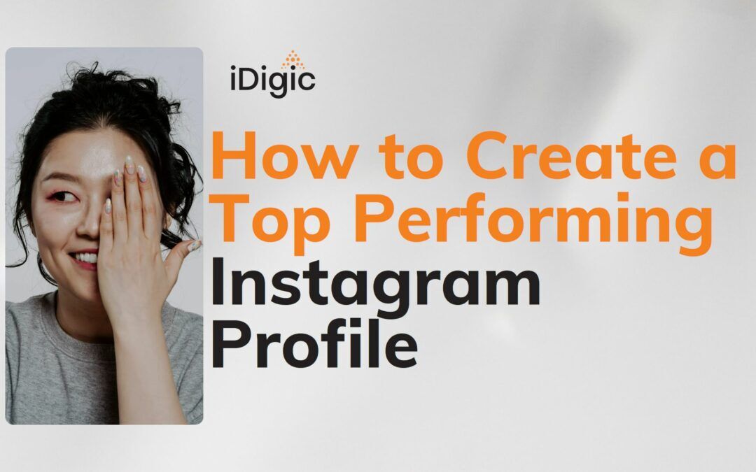 How to Create a Top Performing Instagram Profile
