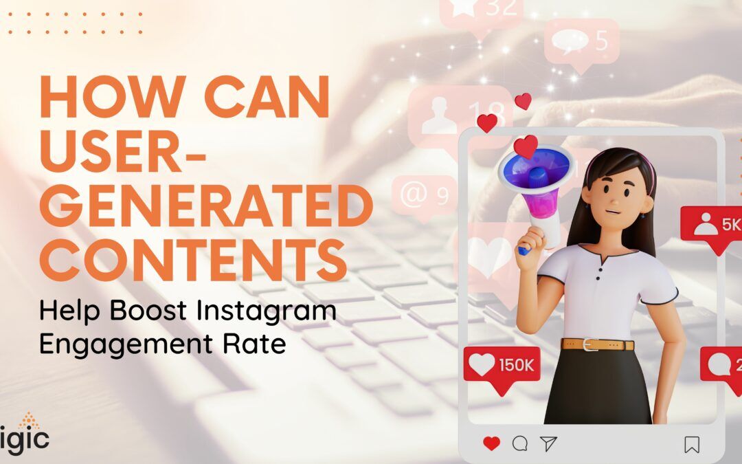 How User-Generated Content Can Help Boost Instagram Engagement Rate