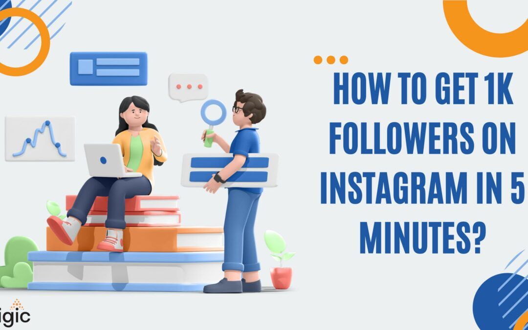 How to Get 1k Followers on Instagram in 5 Minutes?